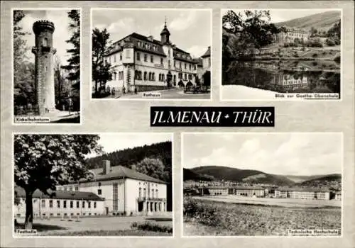 Ak Ilmenau in Thüringen, Kickelhahnturm, Rathaus, Goethe-Oberschule, Technische Hochschule