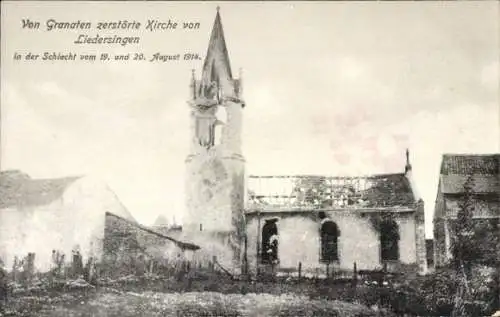 Ak Lidrezing Liedersingen Lothringen Moselle, Von Granaten zerstörte Kirche, August 1914