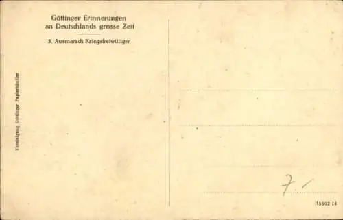 Ak Göttingen in Niedersachsen, 3. Ausmarsch Kriegsfreiwilliger