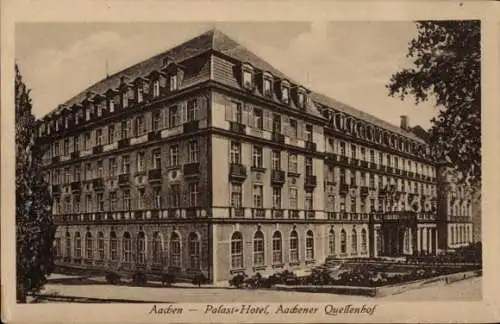 Ak Aachen, Palast Hotel, Aachener Quellenhof