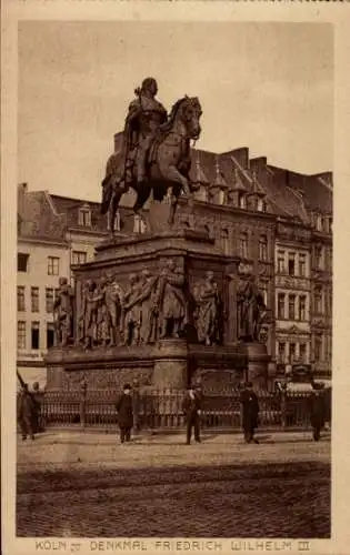 Ak Köln am Rhein, Denkmal Friedrich Wilhelm III.