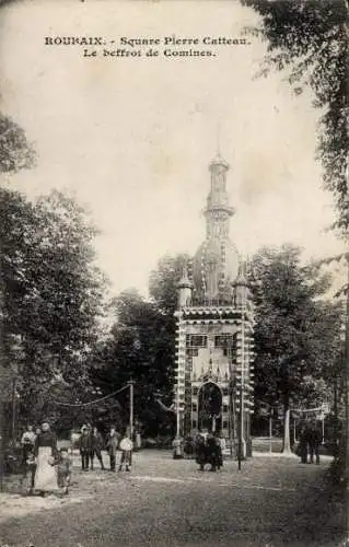 Ak Roubaix Nord, Square Pierre Catteau, Belfried von Comines