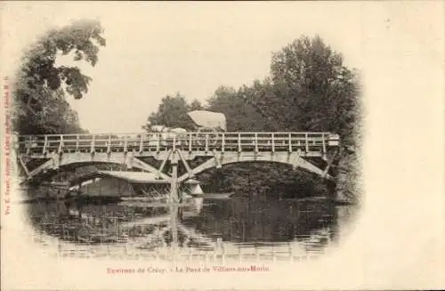 Ak Villiers sur Morin Seine et Marne, Brücke