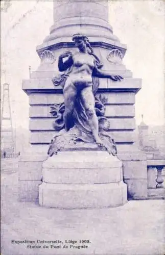 Ak Lüttich Lüttich Wallonien, Statue der Pont de Fragnée, Weltausstellung 1905