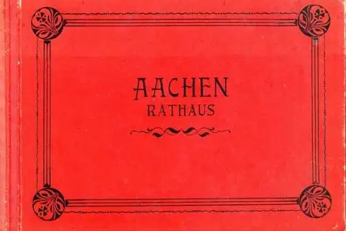 Album mit 12 AK Aachen Rathaus 