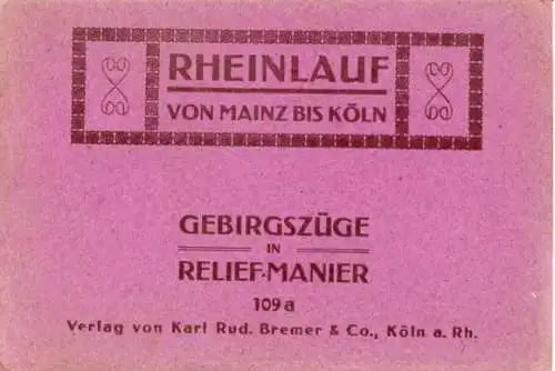 kleines Heft Rhein  " Rheinlauf von Mainz bis Köln, GEBIRGSZÜGE IN RELIEFMANIER"