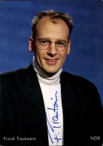 Ak Moderator Frank Trautwein, Portrait, Autogramm