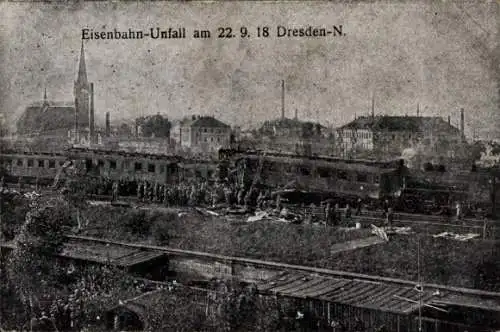 Ak Dresden Neustadt, Eisenbahnunfall am 22. 09. 1918