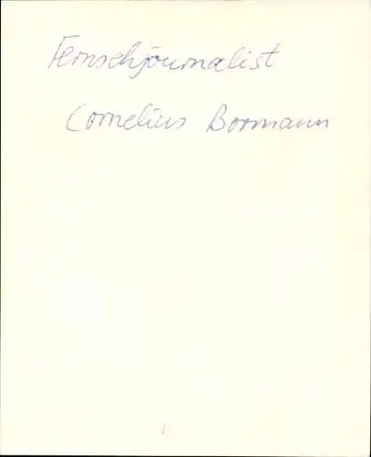 Ak Fensehjournalist Cornelius Borman, Portrait, Autogramm