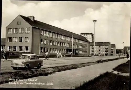 Ak Halle an der Saale, Südstadt, Schule in der Theodor-Neubauer-Straße, Autos