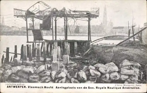 Ak Antwerpen Anvers Flandern, Vlaamsch Hoofd, Soc. Royale Nautique Anversoise, Hafen, Trümmer