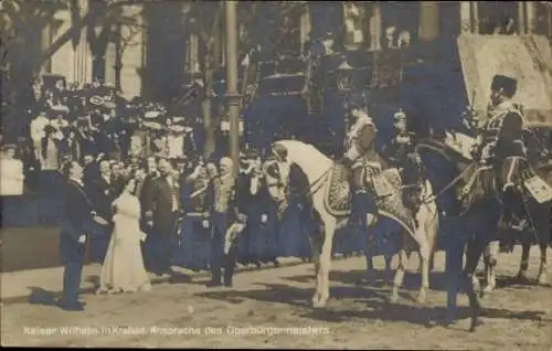 Ak Krefeld am Niederrhein, Empfang Kaiser Wilhelm II., Ansprache des Oberbürgermeisters