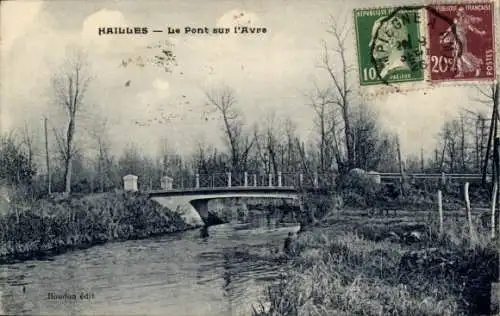 Ak Hailles Somme, pont sur l'Avre