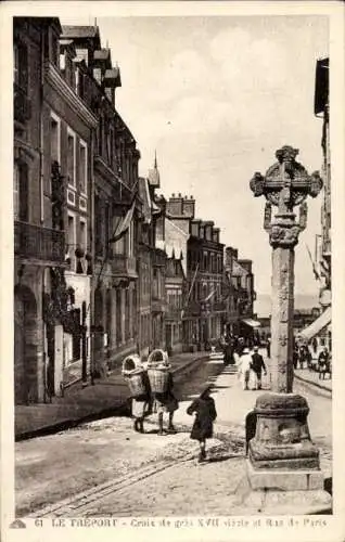 Ak Le Tréport Seine Maritime, Sandsteinkreuz aus dem 17. Jahrhundert, Rue de Paris