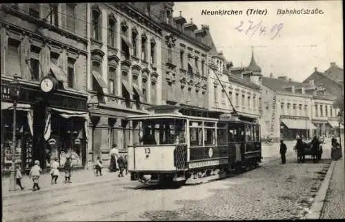 Ak Neunkirchen Bezirk Trier Saarland, Bahnhofstraße, Geschäfte, Straßenbahn Wagen 13