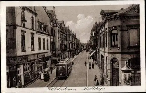 Ak Wilhelmshaven an der Nordsee, Marktstraße, Straßenbahn, Geschäfte