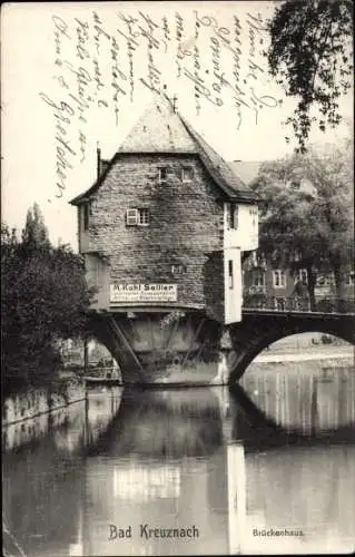 Ak Bad Kreuznach in Rheinland Pfalz, Brückenhaus