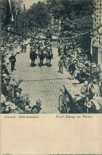 Ak Arnstadt in Thüringen, 1200-Jahrfeier, Fürst von Schwarzburg-Sondershausen