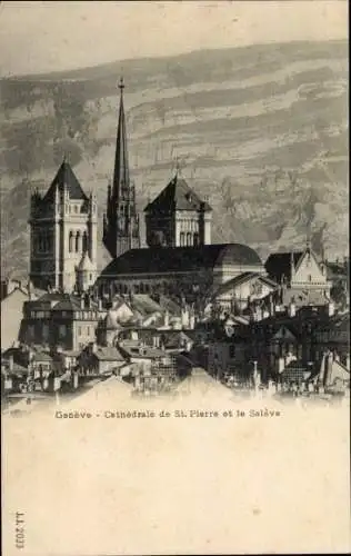 Ak Genf Genf Schweiz, Kathedrale St. Pierre und Salève