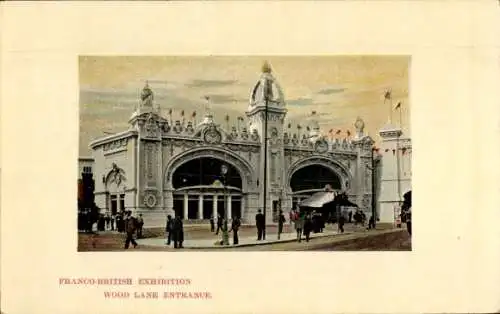 Passepartout Ak London City England, Französisch-Britische Ausstellung 1908, Eingang Wood Lane