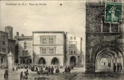 Ak Montélimar Drôme, Marktplatz 1815