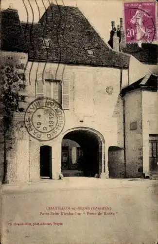 Ak Châtillon sur Seine Côte d’Or, Porte Saint Nicolas, Porte de Roche