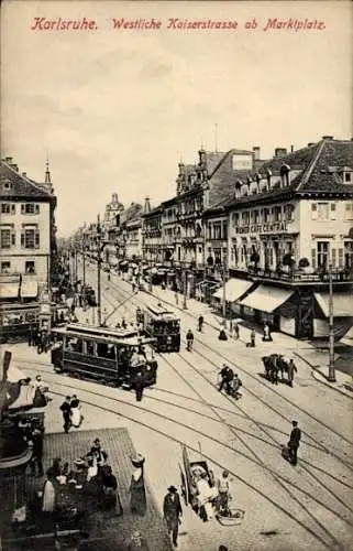 Ak Karlsruhe in Baden, Westliche Kaiserstraße ab Marktplatz, Straßenbahnen