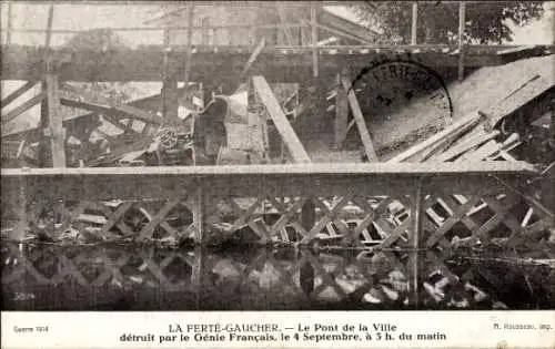 Ak La Ferté Gaucher Seine et Marne, Stadtbrücke, zerstört vom französischen Genie, 4. September