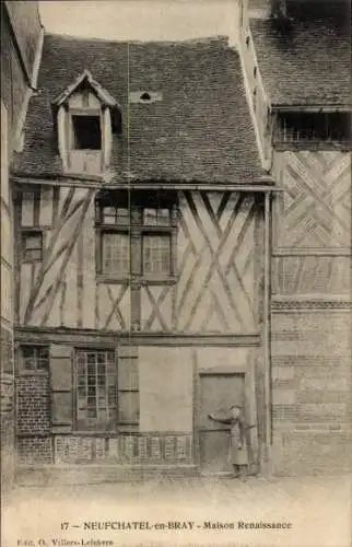 Ak Neufchâtel en Bray Seine Maritime, Maison Renaissance