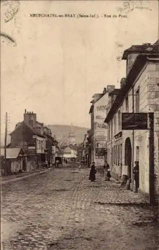 Ak Neufchâtel en Bray Seine Maritime, Rue du Pont