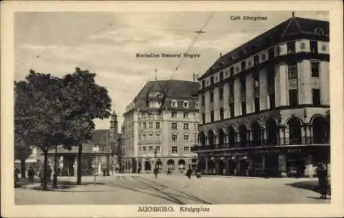 Ak Augsburg in Schwaben, Königsplatz, Bierhallen Brauerei Riegele, Café Königsbau