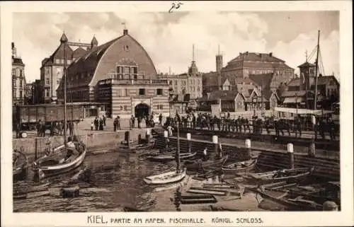 Ak Kiel, Hafen, Fischhalle, Königliches Schloss