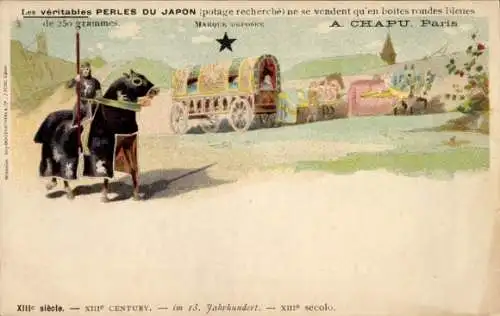 Künstler Ak Ritter im 15. Jahrhundert, Reklame, Perles du Japon, A. Chapu, Paris