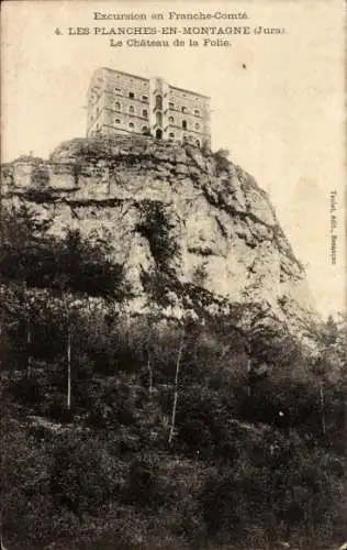 Ak Les Planches en Montagne Jura, Le Chateau de la Folie