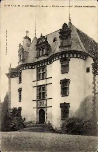 Ak Saint Martin d'Estréaux Loire, Chateaumorand, Facade Renaissance