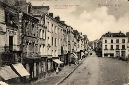 Ak Neufchâtel en Bray Seine Maritime, Place et Grande Rue Notre-Dame