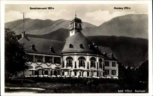 Ak Bad Tölz in Oberbayern, Kurhaus, Benediktenwand, Blomberg