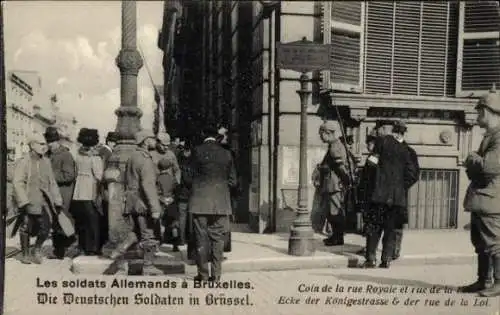 Ak Bruxelles Brüssel, Deutsche Soldaten, Ecke der Königestraße, Rue de la Loi