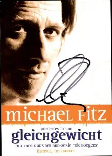 Ak Sänger Michael Fitz, Portrait, Autogramm