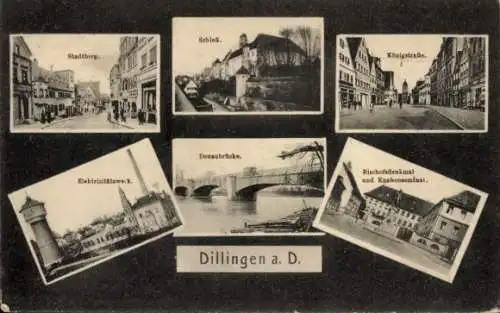 Ak Dillingen an der Donau, Schloss, Wasserturm, Donaubrücke, Königstraße