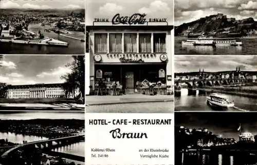 Ak Koblenz in Rheinland Pfalz, Hotel Café Restaurant Braun, Rheinbrücke, Stadtansichten