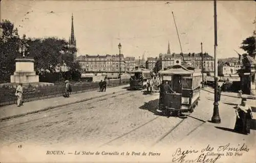 Ak Rouen Seine-Maritime, La Statue de Corneille, Pont de Pierre, Straßenbahn