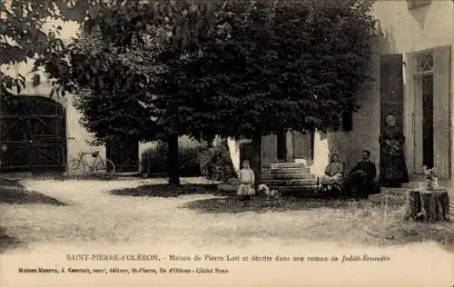 Ak Saint-Pierre-d'Oléron, Haus von Pierre Loti und in seinem Roman von Judith-Renaudin beschrieben