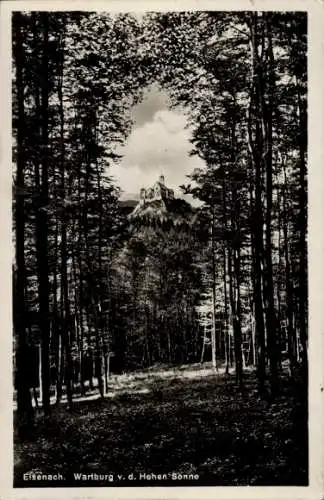 Ak Lutherstadt Eisenach in Thüringen, Wartburg, Blick von der Hohen Sonne