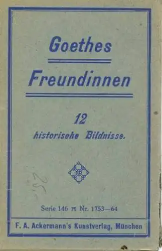 Album Goethes Freundinnen mit 12  historisehe Bildnisse, Serie 146 Nr. 1753-64, F. A. Ackermann's 