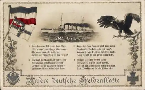 Gedicht Ak Deutsches Kriegsschiff, SMS Karlsruhe, Unsere deutsche Heldenflotte, Fahnen