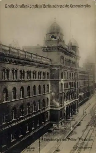 Ak Berlin, Große Straßenkämpfe während des Generalstreiks, Zerstörungen am Polizei-Präsidium