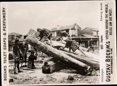 Foto Japan, Holzsägen, Reklame Gustav Boehm's Toilet Soaps