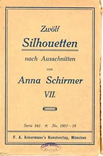 12 Silhouetten  nach Ausschnitten von Anna Schirmer VII.  Serie 161 Nr. 1907-18, F. A. Ackermann's K