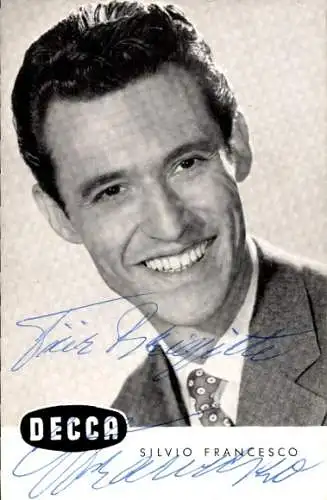 Ak Sänger und Schauspieler Silvio Francesco, Portrait, Autogramm, Decca Schallplatten